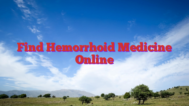 Find Hemorrhoid Medicine Online