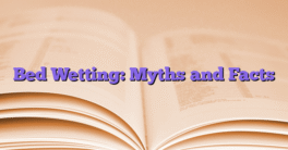 Bed Wetting: Myths and Facts