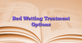 Bed Wetting Treatment Options