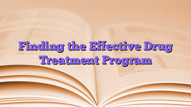 Finding the Effective Drug Treatment Program