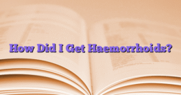 How Did I Get Haemorrhoids?