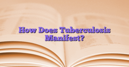 How Does Tuberculosis Manifest?