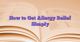 How to Get Allergy Relief Simply
