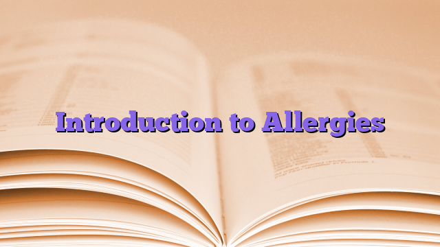 Introduction to Allergies