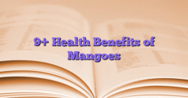 9+ Health Benefits of Mangoes
