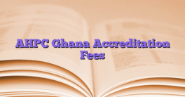 AHPC Ghana Accreditation Fees
