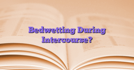 Bedwetting During Intercourse?
