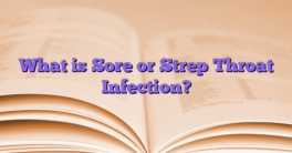 What is Sore or Strep Throat Infection?