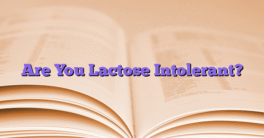 Are You Lactose Intolerant?