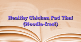 Healthy Chicken Pad Thai (Noodle-free!)