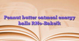 Peanut butter oatmeal energy balls [No-Bake!]