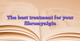 The best treatment for your fibromyalgia
