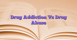 Drug Addiction Vs Drug Abuse