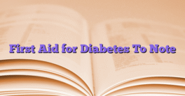 First Aid for Diabetes To Note