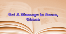 Get A Massage in Accra, Ghana