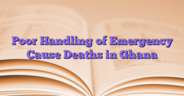 Poor Handling of Emergency Cause Deaths in Ghana