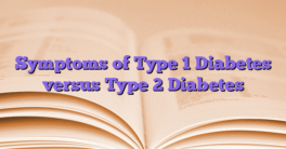 Symptoms of Type 1 Diabetes versus Type 2 Diabetes