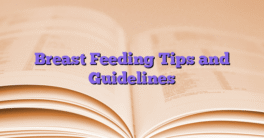 Breast Feeding Tips and Guidelines