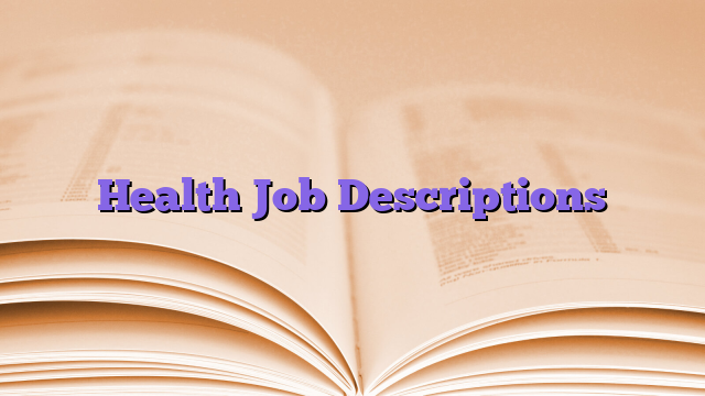Health Job Descriptions