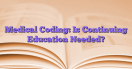 Medical Coding: Is Continuing Education Needed?
