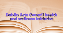 Dublin Arts Council health and wellness initiative