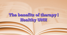 The benefits of therapy |  Healthy UNH