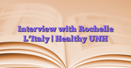 Interview with Rochelle L’Italy | Healthy UNH