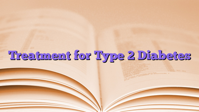 Treatment for Type 2 Diabetes