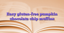 Easy gluten-free pumpkin chocolate chip muffins