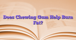 Does Chewing Gum Help Burn Fat?