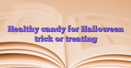 Healthy candy for Halloween trick or treating