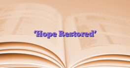 ‘Hope Restored’